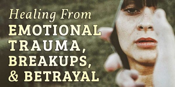 HEALING from Trauma, Breakup & Betrayal