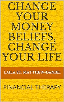 Change Your Money Beliefs, Change Your Life